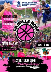 Affiche de La Balle Rose, journée de basket contre le cancer du sein, samedi 31 octobre 2026 à partir de 8h sur le plateau de Chirongui